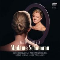 Madame Schumann. Værker for solo klaver og kammer ensemble. 2CD